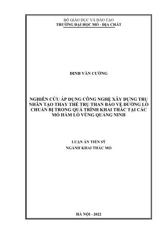 Luận án Nghiên cứu áp dụng công nghệ xây dựng trụ nhân tạo thay thế trụ than bảo vệ đường lò chuẩn bị trong quá trình khai thác tại các mỏ hầm lò vùng Quảng Ninh