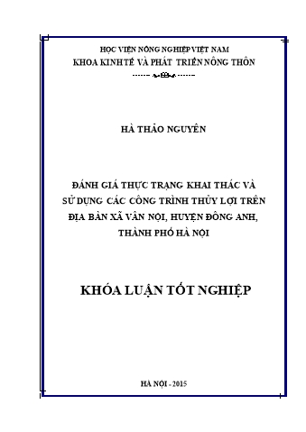 Khóa luận Đánh giá thực trạng khai thác và sử dụng các công trình thuỷ lợi trên địa bàn xã Vân Nội, huyện Đông Anh, Thành phố Hà Nội