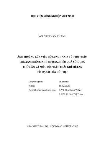 Luận văn Đánh giá ảnh hưởng của việc bổ sung tanin từ phụ phẩm chè xanh đến sinh trưởng, hiệu quả sử dụng thức ăn và mức độ phát thải khí mêtan từ dạ cỏ của bò thịt